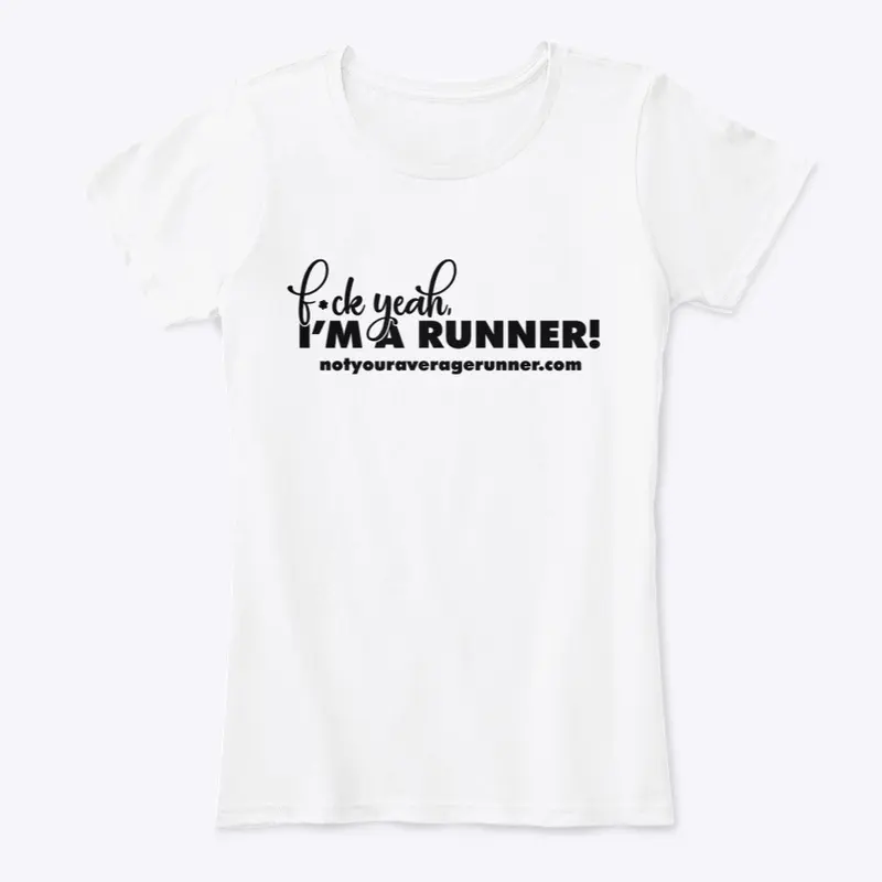 F*ck Yeah I'm a Runner in black